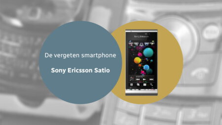 De vergeten smartphone: Sony Ericsson Satio