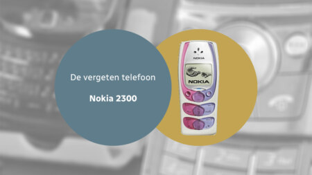 De vergeten telefoon: Nokia 2300