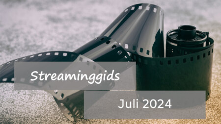 Streaminggids juli 2024: nieuw op Videoland, Netflix en meer