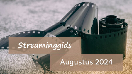 Streaminggids augustus 2024: nieuw op Videoland, Netflix en meer