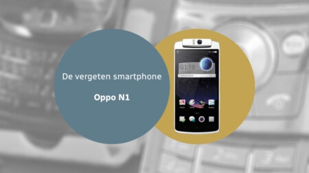 De vergeten smartphone: Oppo N1