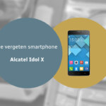 Alcatel Idol X vergeten header