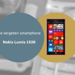 Nokia Lumia 1520 vergeten